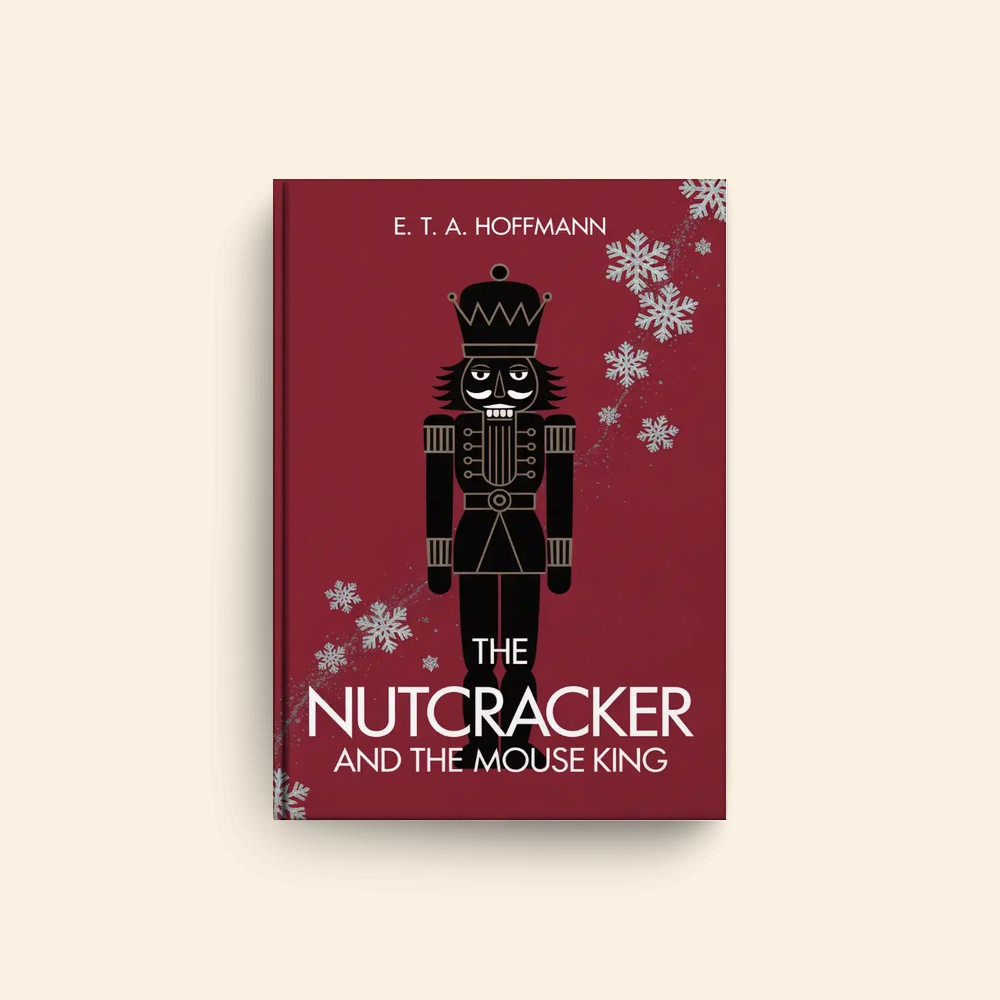 Nutcracker And Mouse King by E T A Hoffmann