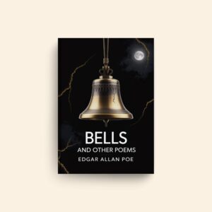 Bells And Other Poems by Edgar Allan Poe