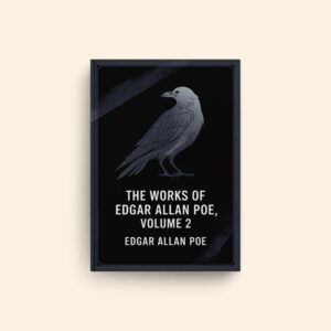 Works Of Edgar Allan Poe Volume 2 by Edgar Allan Poe