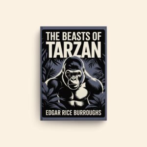 Beasts Of Tarzan by Edgar Rice Burroughs