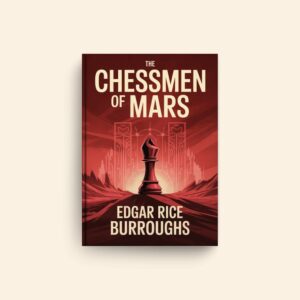 Chessmen Of Mars by Edgar Rice Burroughs