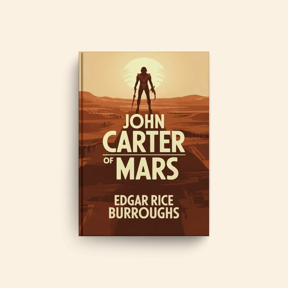John Carter Of Mars by Edgar Rice Burroughs