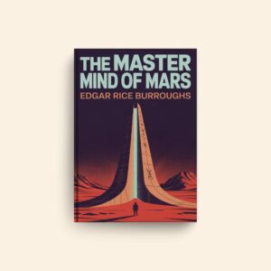 Master Mind Of Mars by Edgar Rice Burroughs