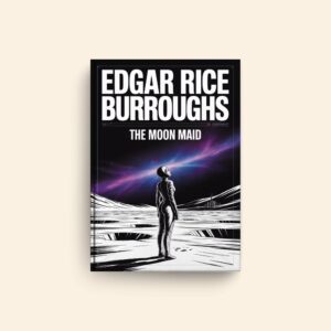 Moon Maid by Edgar Rice Burroughs