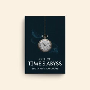 Out Of Times Abyss by Edgar Rice Burroughs