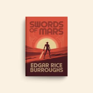 Swords Of Mars by Edgar Rice Burroughs