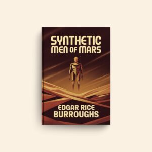 Synthetic Men Of Mars by Edgar Rice Burroughs