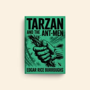 Tarzan And The Ant Men by Edgar Rice Burroughs
