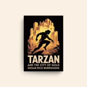 Tarzan And The City Of Gold by Edgar Rice Burroughs