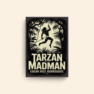 Tarzan And The Madman by Edgar Rice Burroughs