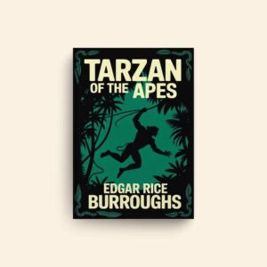 Tarzan Of The Apes by Edgar Rice Burroughs