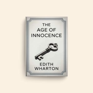 Age Of Innocence by Edith Wharton
