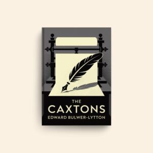 Caxtons by Edward Bulwer Lytton