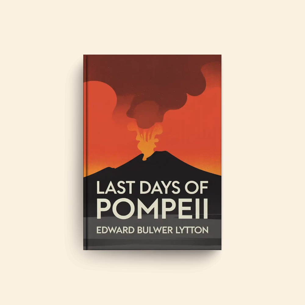 Last Days Of Pompeii by Edward Bulwer Lytton