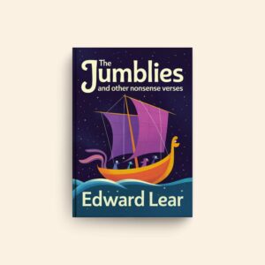 Jumblies And Other Nonsense Verses by Edward Lear