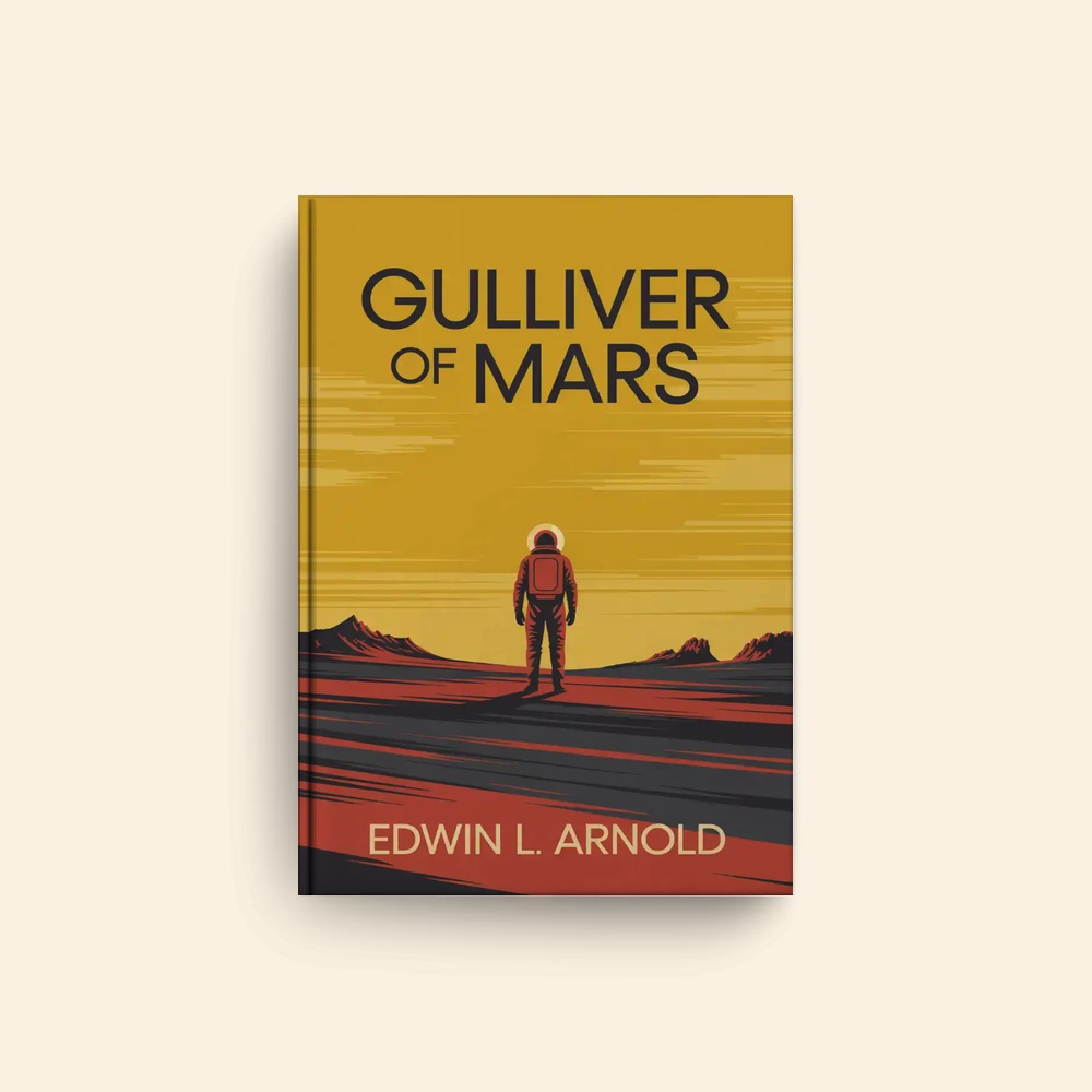Gulliver Of Mars by Edwin L Arnold
