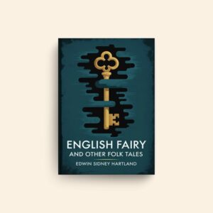 English Fairy And Other Folk Tales by Edwin Sidney Hartland