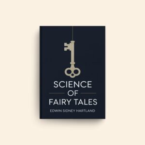 Science Of Fairy Tales by Edwin Sidney Hartland