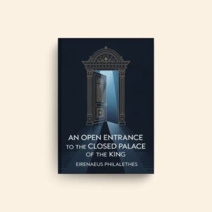 Open Entrance To The Closed Palace Of The King by Eirenaeus Philalethes