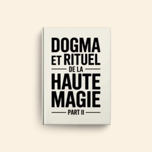 Dogma Et Rituel De La Haute Magie Part II by Eliphas Levi
