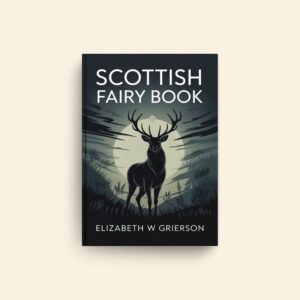 Scottish Fairy Book by Elizabeth W Grierson
