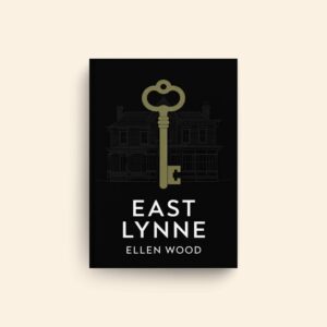 East Lynne by Ellen Wood