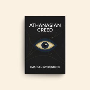 Athanasian Creed by Emanuel Swedenborg