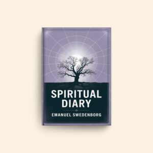 Spiritual Diary by Emanuel Swedenborg