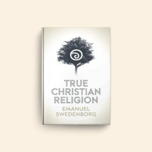 True Christian Religion by Emanuel Swedenborg
