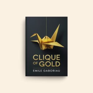 Clique Of Gold by Emile Gaboriau
