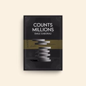 Counts Millions by Emile Gaboriau