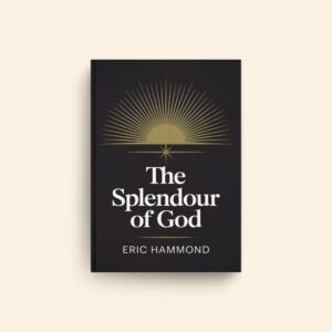 Splendour Of God by Eric Hammond