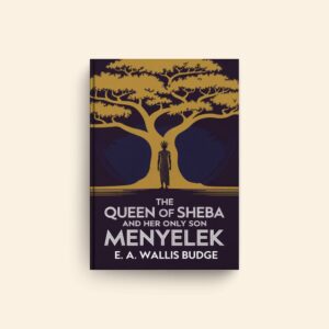 Queen Of Sheba by Ernest Alfred Wallis Budge