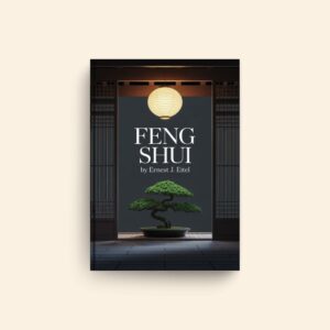 Feng Shui by Ernest J Eitel