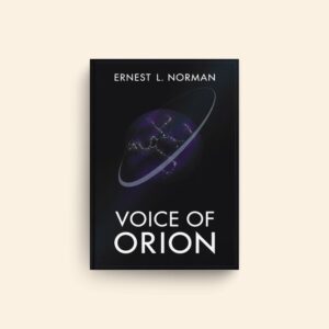 Voice Of Orion by Ernest L Norman