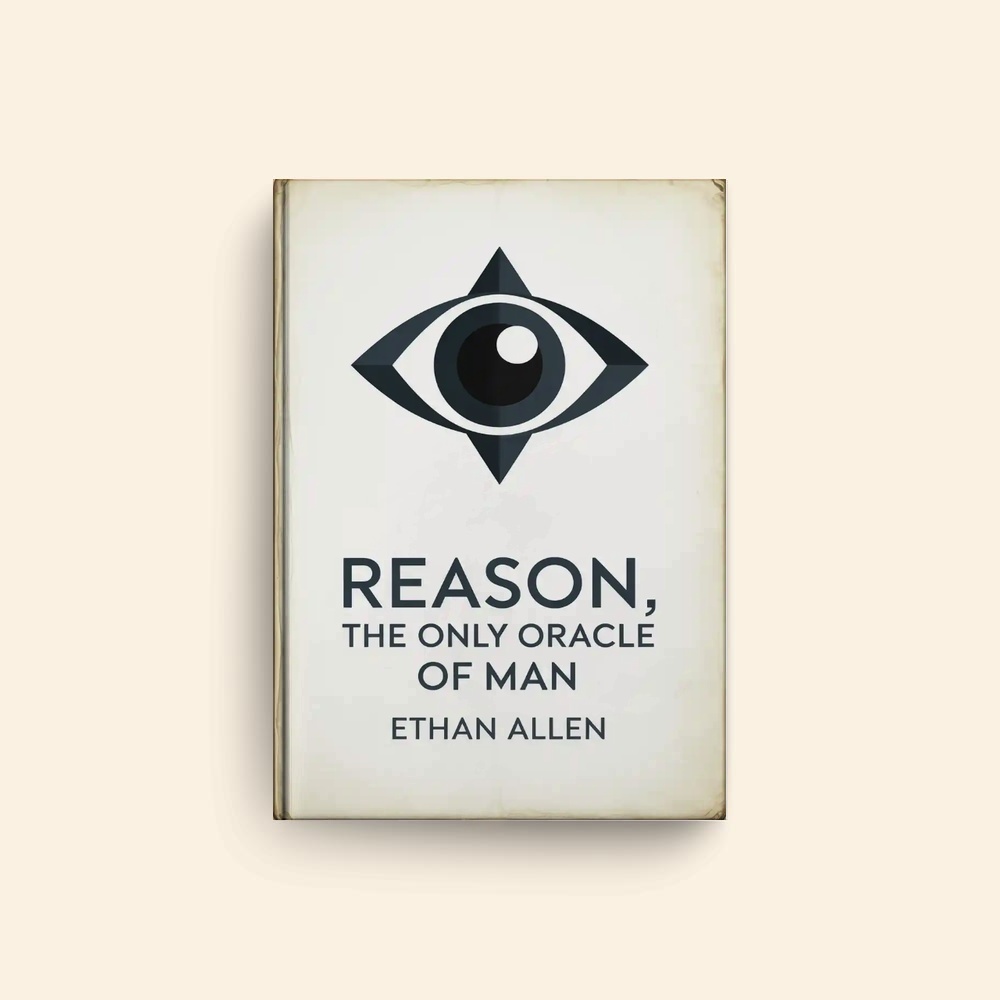 Reason The Only Oracle Of Man by Ethan Allen