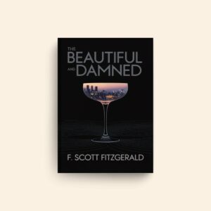 Beautiful And Damned by F Scott Fitzgerald