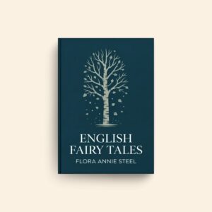 English Fairy Tales by Flora Annie Steel