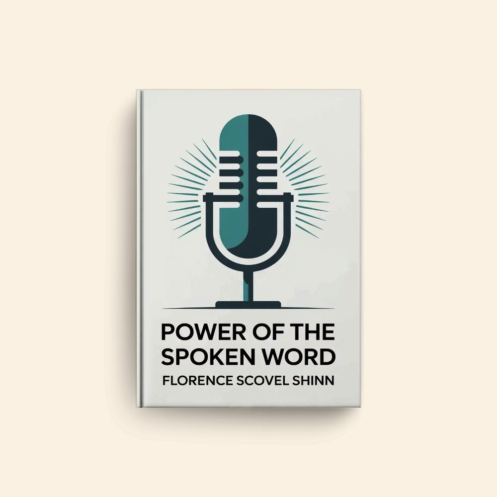 Power Of The Spoken Word by Florence Scovel Shinn