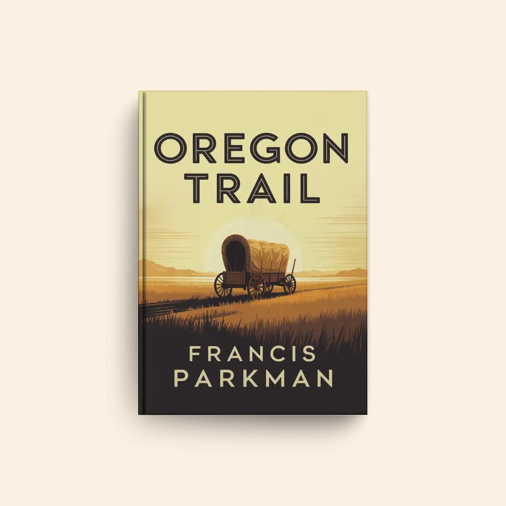 Oregon Trail by Francis Parkman