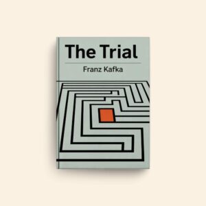 Trial by Franz Kafka