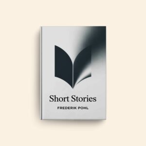 Short Stories by Frederik Pohl