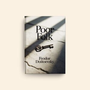Poor Folk by Fyodor Dostoevsky