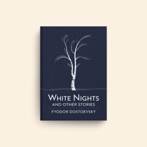 White Nights And Other Stories by Fyodor Dostoevsky