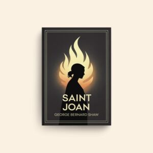 Saint Joan by George Bernard Shaw
