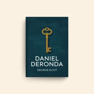 Daniel Deronda by George Eliot