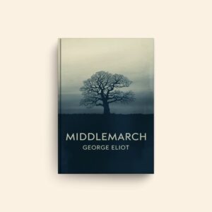 Middlemarch by George Eliot