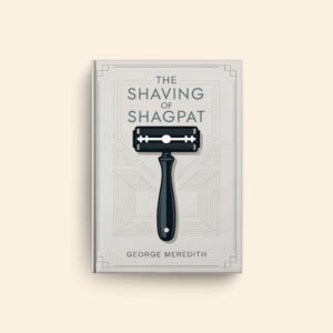 Shaving Of Shagpat by George Meredith