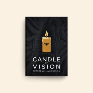 Candle Of Vision by George William Russell