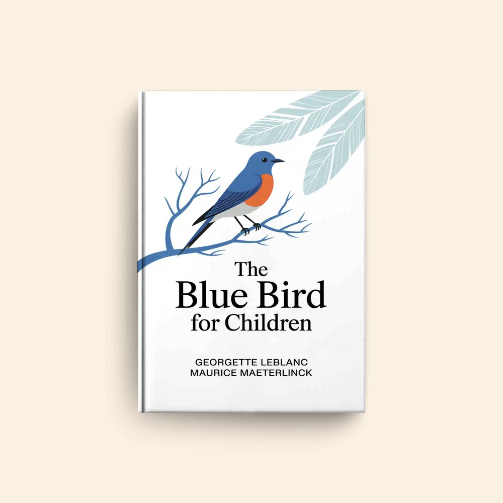 Blue Bird by Georgette Leblanc, Maurice Maeterlinck